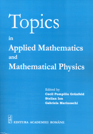 Topics in Applied Mathematics and Mathematical Physics